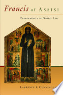 Francis of Assisi : performing the Gospel life