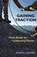 Gaining traction : field guide for leadership teams