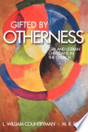 Gifted by otherness : gay and lesbian Christians in the church