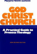God, Christ, Church : a practical guide to process theology