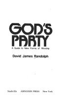 God's party: a guide to new forms of worship.