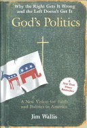God's politics : why the right gets it wrong and the left doesn't get it