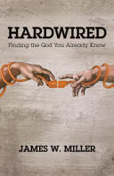 Hardwired : finding the God you already know