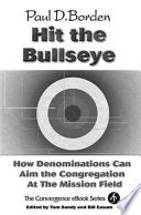 Hit the bullseye : how denominations can aim congregations at the mission field