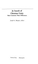 In search of Christian unity : basic consensus, basic differences