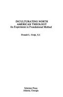 Inculturating North American theology : an experiment in foundational method