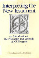 Interpreting the New Testament : an introduction to the principles and methods of N.T. exegesis