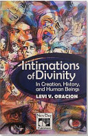 Intimations of divinity : in creation, history, and human beings