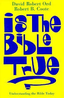 Is the Bible true? : understanding the Bible today