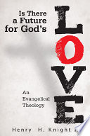 Is there a future for God's love? : an evangelical theology