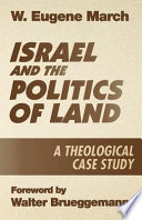 Israel and the politics of land : a theological case study