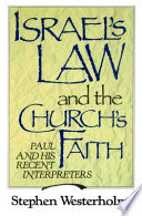 Israel's law and the church's faith : Paul and his recent interpreters