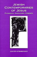 Jewish contemporaries of Jesus : Pharisees, Sadducees, Essenes