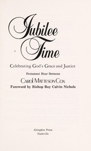 Jubilee time : celebrating God's grace and justice : Protestant Hour sermons