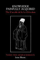 Knowledge painfully acquired : the Kʿun chih chi