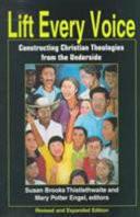 Lift every voice : constructing Christian theologies from the underside