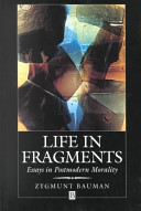 Life in fragments essays in postmodern morality