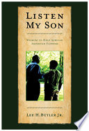 Listen, my son : wisdom for African American fathers