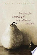 Longing for enough in a culture of more