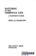 Maturing in the Christian life : a pastor's guide