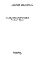Max Leopold Margolis : a scholar's scholar