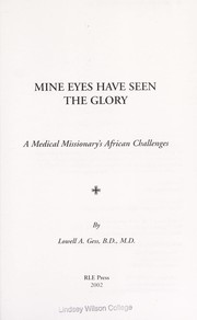 Mine eyes have seen the glory : a medical missionary's African challenges