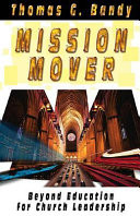 Mission mover : beyond education for church leadership