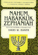 Nahum, Habakkuk, and Zephaniah : an introduction and commentary
