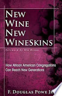 New wine, new wineskins : how African American congregations can reach new generations