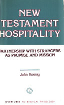 New Testament hospitality : partnership with strangers as promise and mission