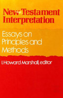 New Testament interpretation : essays on principles and methods