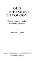 Old Testament theology: basic issues in the current debate,