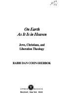 On earth as it is in heaven : Jews, Christians and liberation theology