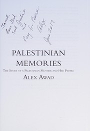 Palestinian memories : the story of a Palestinian mother and her people