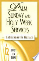 Palm Sunday and Holy Week services