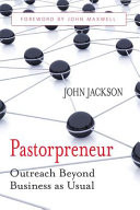 Pastorpreneur : outreach beyond business as usual