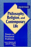 Philosophy, religion, and contemporary life : essays on perennial problems