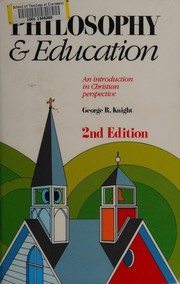 Philosophy and education : an introduction in Christian perspective