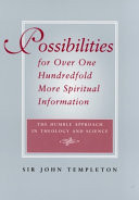 Possibilities for over one hundredfold more spiritual information : the humble approach in theology and science