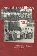 Population and history : the demographic origins of the modern Philippines