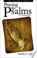 Praying the Psalms : a commentary