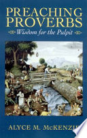 Preaching proverbs : wisdom for the pulpit