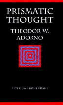 Prismatic thought : Theodor W. Adorno