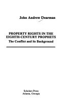 Property rights in the eighth-century prophets : the conflict and its background