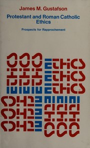 Protestant and Roman Catholic ethics : prospects for rapprochement
