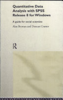 Quantitative data analysis with SPSS release 8 for Windows : a guide for social scientists