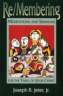 Re/Membering : meditations and sermons for the Table of Jesus Christ