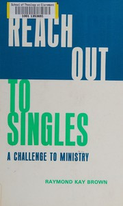 Reach out to singles : a challenge to ministry