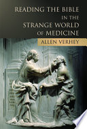 Reading the Bible in the strange world of medicine