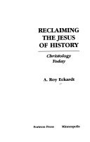 Reclaiming the Jesus of history : Christology today
